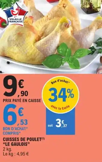 E.Leclerc CUISSES DE POULET(¹) "LE GAULOIS" offre