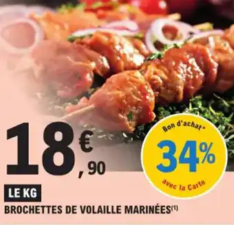 E.Leclerc BROCHETTES DE VOLAILLE MARINÉES(¹) offre