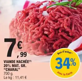 E.Leclerc VIANDE HACHÉE(¹) 20% MAT. GR. "CHARAL" offre