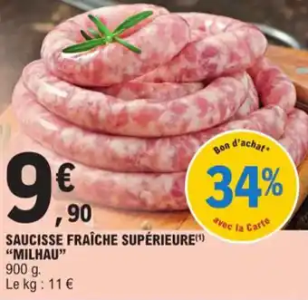E.Leclerc SAUCISSE FRAÎCHE SUPÉRIEURE(¹) "MILHAU" offre