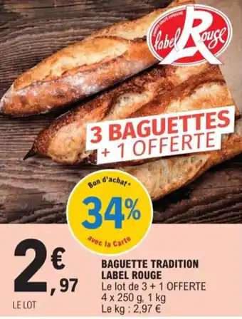 E.Leclerc BAGUETTE TRADITION LABEL ROUGE offre