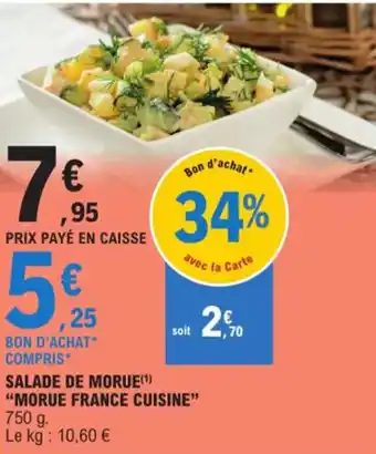 E.Leclerc SALADE DE MORUE(¹) "MORUE FRANCE CUISINE" offre