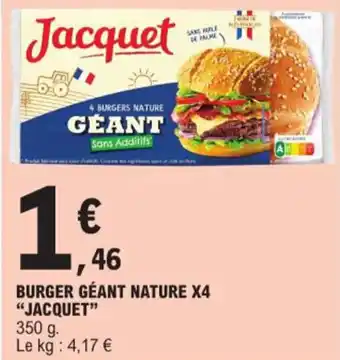 E.Leclerc BURGER GÉANT NATURE X4 "JACQUET" offre