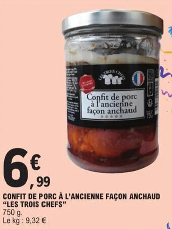 E.Leclerc CONFIT DE PORC À L'ANCIENNE FAÇON ANCHAUD "LES TROIS CHEFS" offre