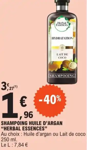 E.Leclerc SHAMPOING HUILE D'ARGAN "HERBAL ESSENCES" offre