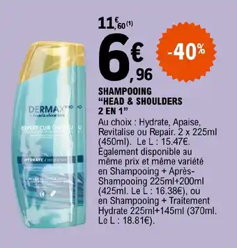 E.Leclerc SHAMPOOING "HEAD & SHOULDERS 2 EN 1" offre