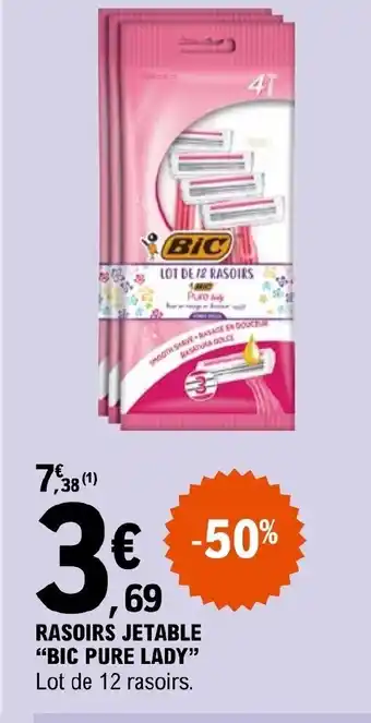 E.Leclerc RASOIRS JETABLE "BIC PURE LADY" Lot de 12 rasoirs. offre