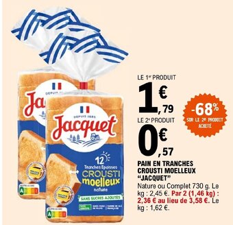 E.Leclerc PAIN EN TRANCHES CROUSTI MOELLEUX "JACQUET" offre
