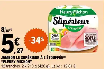 E.Leclerc JAMBON LE SUPÉRIEUR À L'ÉTOUFFÉE (8) "FLEURY MICHON" offre