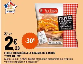 E.Leclerc FRITES SURGELÉES À LA GRAISSE DE CANARD "POM BISTRO" offre