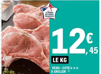 E.Leclerc VEAU : COTE★★★ A GRILLER (¹) offre