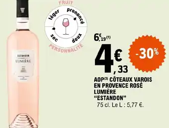 E.Leclerc AOP (3) CÔTEAUX VAROIS EN PROVENCE ROSÉ LUMIÈRE "ESTANDON" offre