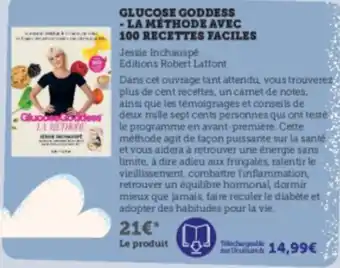 Super U GLUCOSE GODDESS -LA MÉTHODE AVEC 100 RECETTES FACILES offre