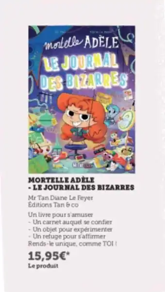 MORTELLE ADELE LE JOURNAL DES BIZARRES