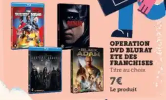 OPERATION DVD BLURAY ETE DES FRANCHISES