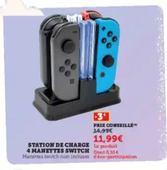 Super U STATION DE CHARGE 4 MANETTES SWITCH offre