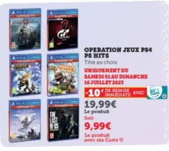 Super U OPERATION JEUX PS4 PS HITS offre