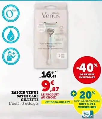 Super U RASOIR VENUS SATIN CARE GILLETTE L'unité + 2 recharges offre