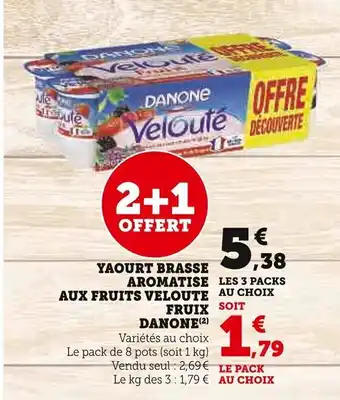 Super U YAOURT BRASSE AROMATISE LES 3 PACKS AUX FRUITS VELOUTE AU CHOIX offre