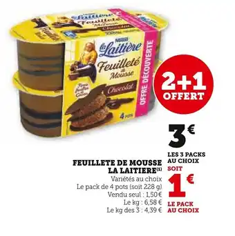 Super U FEUILLETE DE MOUSSE LA LAITIERE(¹) offre