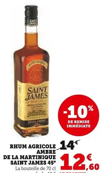 Super U RHUM AGRICOLE AMBRE DE LA MARTINIQUE SAINT JAMES 45° La bouteille de 70 cl offre