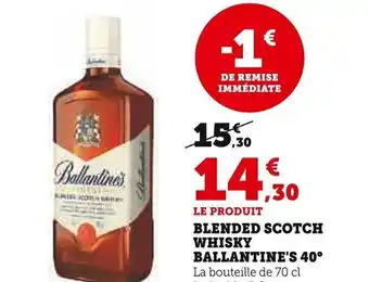 Super U BLENDED SCOTCH WHISKY BALLANTINE'S 40° offre