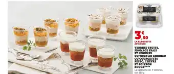Super U VERRINE TRUITE, FROMAGE FRAIS ET LÉGUMES OU THON AU CHORIZO OU COURGETTES PESTO, CHÈVRE ET POIVRON ROUGE (3)*** offre