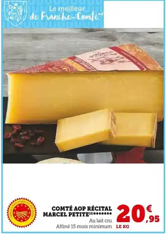 Super U COMTÉ AOP RÉCITAL MARCEL PETITE(2²)******* offre