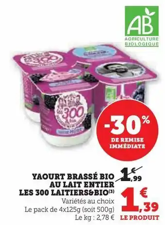 Super U Yaourt brassé bio au lait entier les 300 laitiers & bio offre