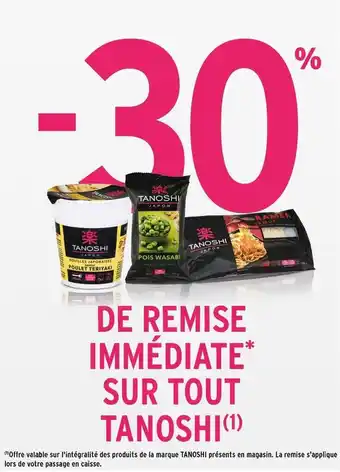 Intermarché Bon plan sur tous les produits de la marque Tanoshi offre