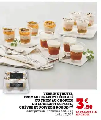 U Express Verrine truite, fromage frais et légumes ou thon au chorizo ou courgettes pesto, chèvre et poivron rouge offre