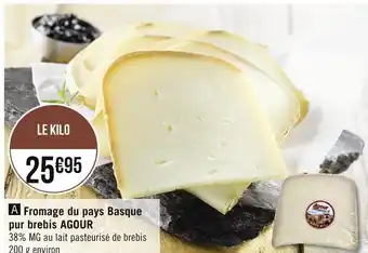 Casino Supermarchés Agour fromage du pays basque pur brebis offre