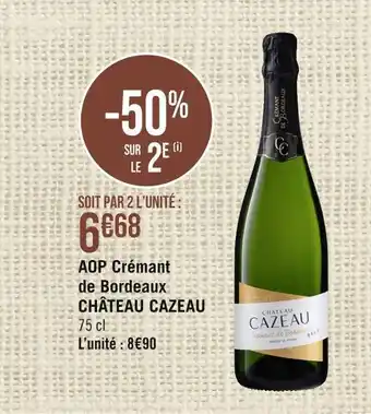 Casino Supermarchés Château cazeau aop crémant de bordeaux offre