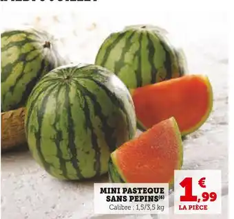 Super U Mini pasteque sans pepins offre