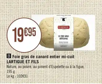 Casino Supermarchés Lartigue et fils foie gras de canard entier mi-cuit offre