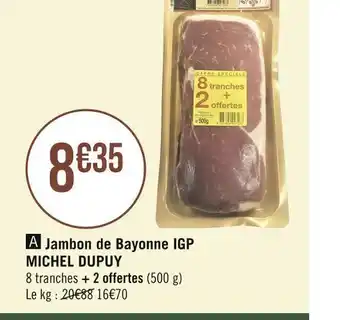 Michel dupuy jambon de bayonne igp