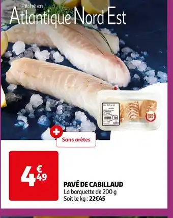 Auchan Supermarché Pavé de cabillaud offre
