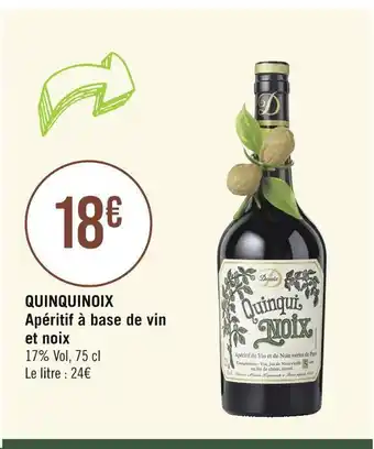 Casino Supermarchés Quinquinoix apéritif à base de vin et noix offre