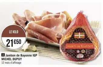 Casino Supermarchés Michel dupuy jambon de bayonne igp offre