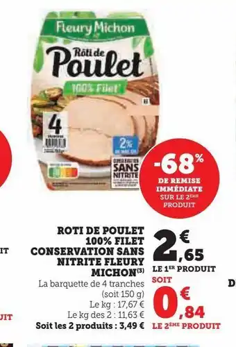 Super U Roti de poulet 100% filet conservation sans nitrite fleury michon offre