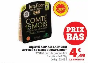 Super U Comté aop au lait cru affiné 15 mois juraflore offre