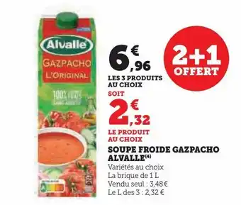 Super U Soupe froide gazpacho alvalle offre
