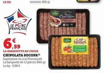 Super U Chipolata socopa offre