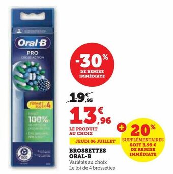 Hyper U Brossettes oral-b offre