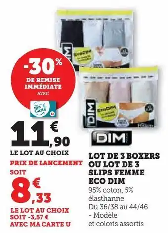 Hyper U Lot de 3 boxers ou lot de 3 slips femme eco dim offre