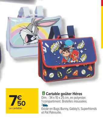 Carrefour Cartable goûter héros offre