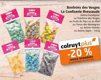 Colruyt -20 % remise immédiate sur bonbons des vosges la confiserie bressaude offre