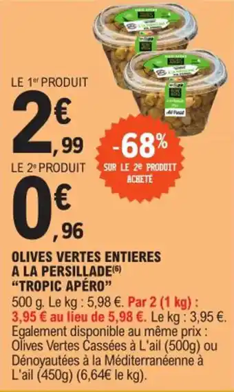 E.Leclerc OLIVES VERTES ENTIERES A LA PERSILLADE (6) "TROPIC APÉRO" offre