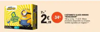 E.Leclerc 6 BÂTONNETS GLACÉS MINIONS "NICKELODEON" offre