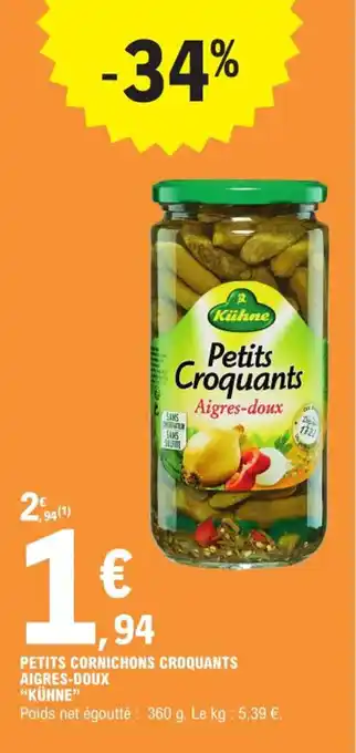 E.Leclerc PETITS CORNICHONS CROQUANTS AIGRES-DOUX "KÜHNE" offre